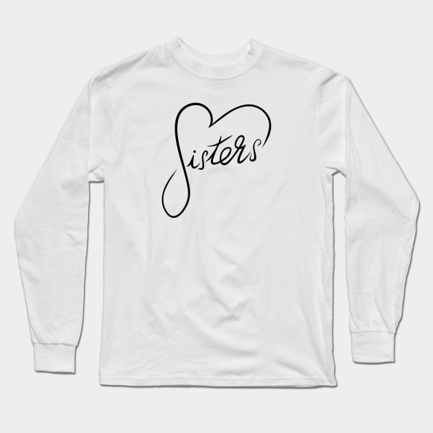 Sisters Heart T-Shirt Long Sleeve T-Shirt by HolidayShirts